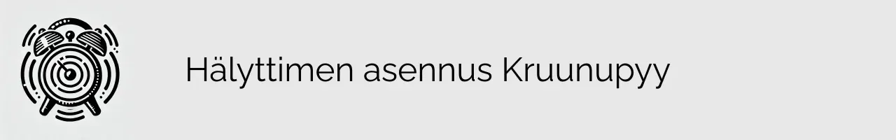 Hälyttimen asennus Kruunupyy